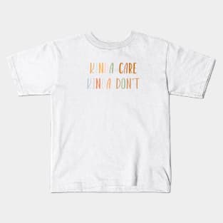 Kinda care Kids T-Shirt